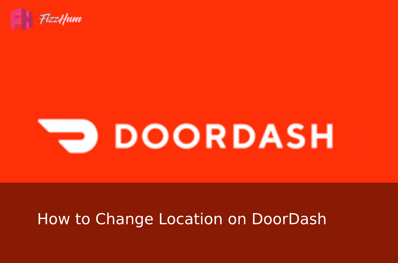 How to Change Location on DoorDash